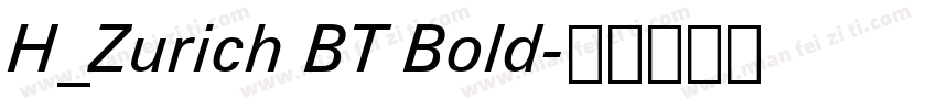 H_Zurich BT Bold字体转换